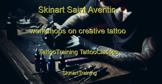 Skinart Saint Aventin workshops on creative tattoo | #TattooTraining #TattooClasses #SkinartTraining-France