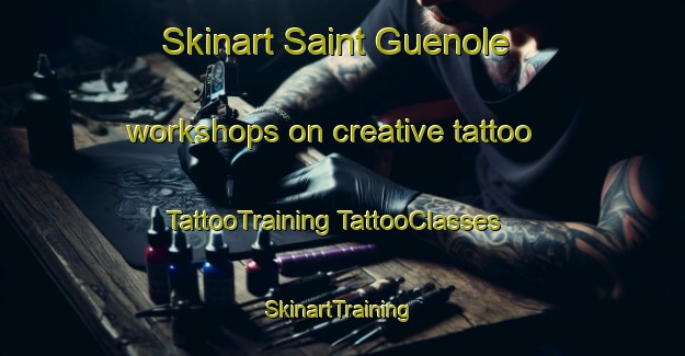 Skinart Saint Guenole workshops on creative tattoo | #TattooTraining #TattooClasses #SkinartTraining-France