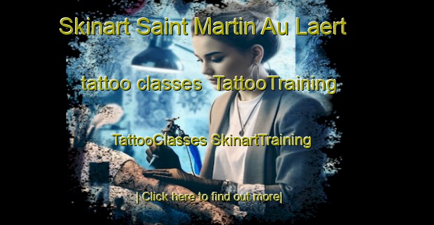 Skinart Saint Martin Au Laert tattoo classes | #TattooTraining #TattooClasses #SkinartTraining-France