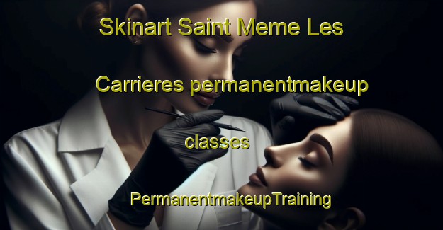 Skinart Saint Meme Les Carrieres permanentmakeup classes | #PermanentmakeupTraining #PermanentmakeupClasses #SkinartTraining-France