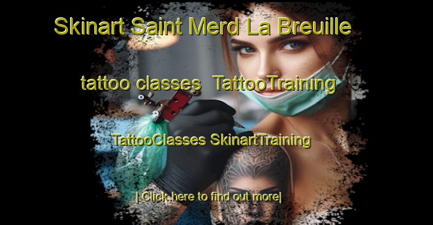 Skinart Saint Merd La Breuille tattoo classes | #TattooTraining #TattooClasses #SkinartTraining-France