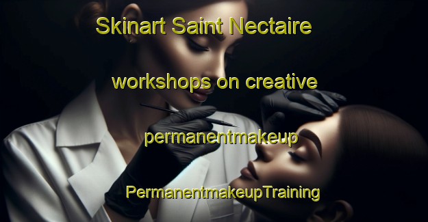 Skinart Saint Nectaire workshops on creative permanentmakeup | #PermanentmakeupTraining #PermanentmakeupClasses #SkinartTraining-France