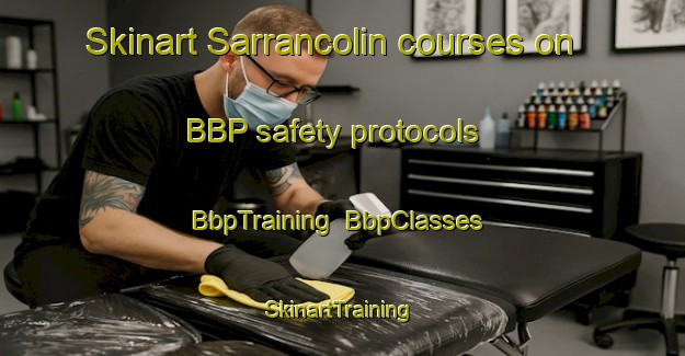 Skinart Sarrancolin courses on BBP safety protocols | BbpTraining | BbpClasses | SkinartTraining-France
