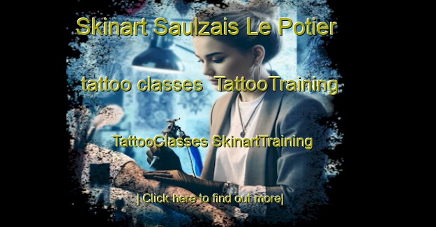 Skinart Saulzais Le Potier tattoo classes | #TattooTraining #TattooClasses #SkinartTraining-France