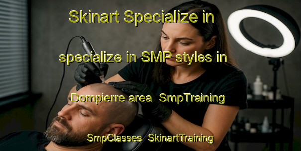 Skinart Specialize in specialize in SMP styles in Dompierre area | SmpTraining | SmpClasses | SkinartTraining-France