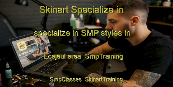 Skinart Specialize in specialize in SMP styles in Ecajeul area | SmpTraining | SmpClasses | SkinartTraining-France