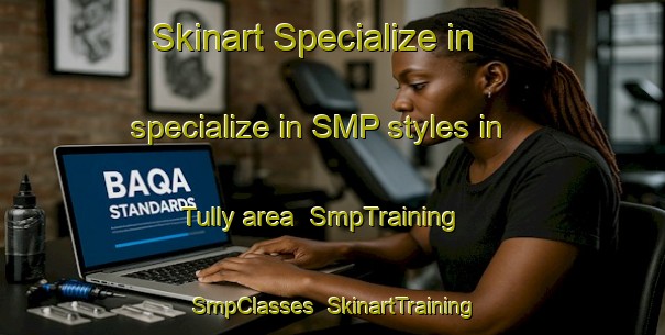 Skinart Specialize in specialize in SMP styles in Tully area | SmpTraining | SmpClasses | SkinartTraining-France