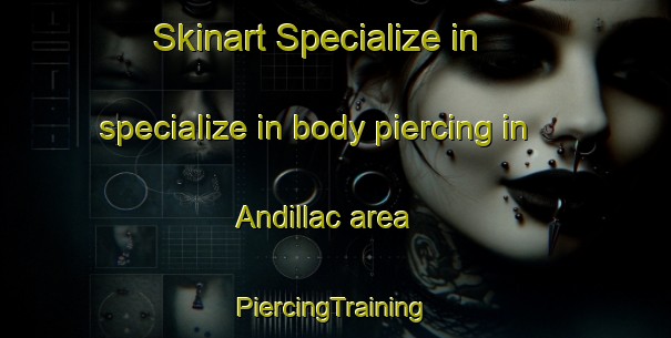 Skinart Specialize in specialize in body piercing in Andillac area | #PiercingTraining #PiercingClasses #SkinartTraining-France