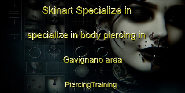 Skinart Specialize in specialize in body piercing in Gavignano area | #PiercingTraining #PiercingClasses #SkinartTraining-France