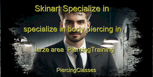 Skinart Specialize in specialize in body piercing in Jarze area | #PiercingTraining #PiercingClasses #SkinartTraining-France