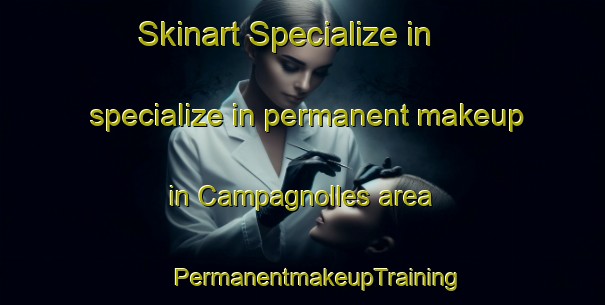 Skinart Specialize in specialize in permanent makeup in Campagnolles area | #PermanentmakeupTraining #PermanentmakeupClasses #SkinartTraining-France