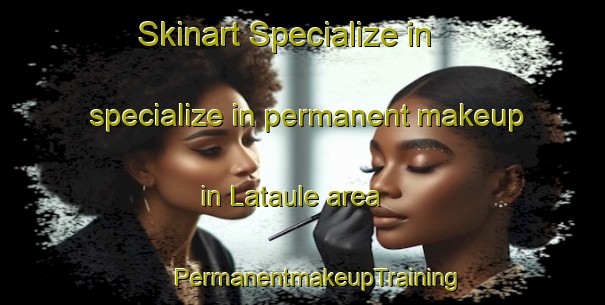 Skinart Specialize in specialize in permanent makeup in Lataule area | #PermanentmakeupTraining #PermanentmakeupClasses #SkinartTraining-France