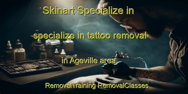 Skinart Specialize in specialize in tattoo removal in Ageville area | #RemovalTraining #RemovalClasses #SkinartTraining-France