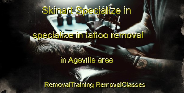 Skinart Specialize in specialize in tattoo removal in Ageville area | #RemovalTraining #RemovalClasses #SkinartTraining-France