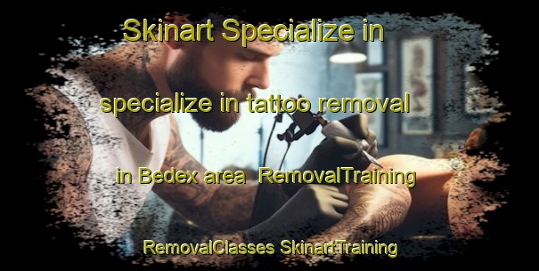 Skinart Specialize in specialize in tattoo removal in Bedex area | #RemovalTraining #RemovalClasses #SkinartTraining-France