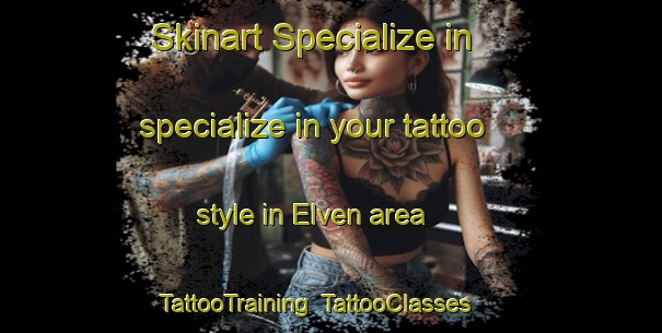 Skinart Specialize in specialize in your tattoo style in Elven area | TattooTraining | TattooClasses | SkinartTraining-France