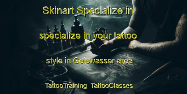 Skinart Specialize in specialize in your tattoo style in Geiswasser area | TattooTraining | TattooClasses | SkinartTraining-France