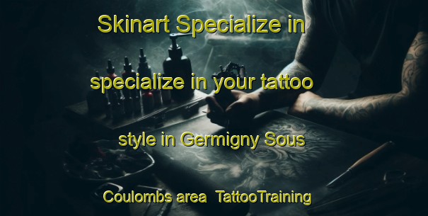 Skinart Specialize in specialize in your tattoo style in Germigny Sous Coulombs area | TattooTraining | TattooClasses | SkinartTraining-France