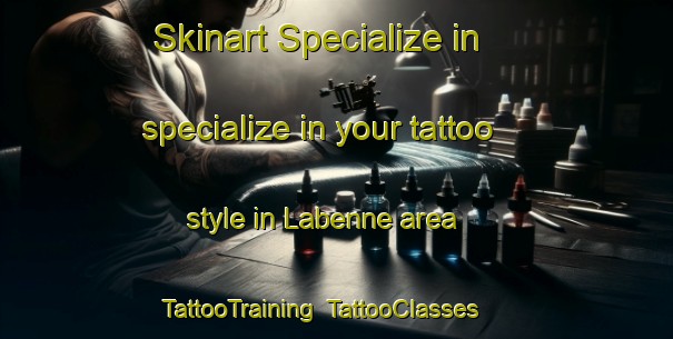 Skinart Specialize in specialize in your tattoo style in Labenne area | TattooTraining | TattooClasses | SkinartTraining-France
