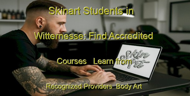 Skinart Students in Witternesse: Find Accredited Courses - Learn from Recognized Providers | Body Art Qualification Authority | BAQA-France
