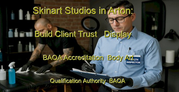 Skinart Studios in Arton: Build Client Trust - Display BAQA Accreditation | Body Art Qualification Authority | BAQA-France