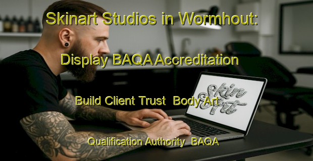 Skinart Studios in Wormhout: Display BAQA Accreditation - Build Client Trust | Body Art Qualification Authority | BAQA-France