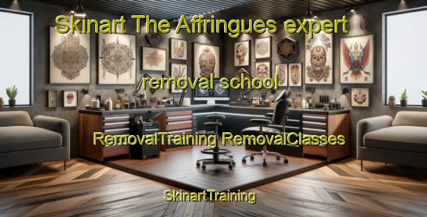 Skinart The Affringues expert removal school | #RemovalTraining #RemovalClasses #SkinartTraining-France