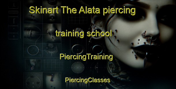 Skinart The Alata piercing training school | #PiercingTraining #PiercingClasses #SkinartTraining-France