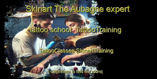 Skinart The Aubagne expert tattoo school | #TattooTraining #TattooClasses #SkinartTraining-France