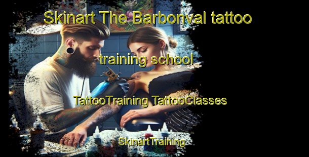 Skinart The Barbonval tattoo training school | #TattooTraining #TattooClasses #SkinartTraining-France