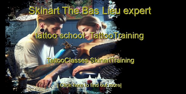 Skinart The Bas Lieu expert tattoo school | #TattooTraining #TattooClasses #SkinartTraining-France