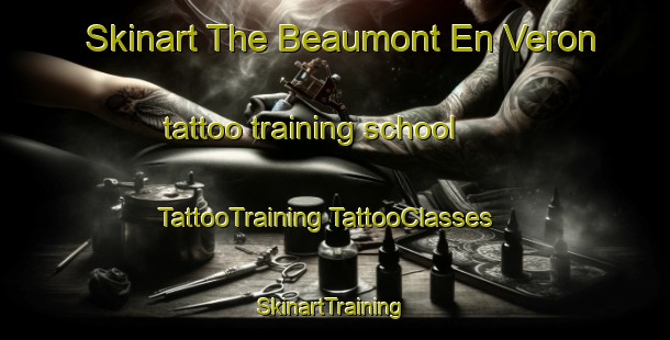 Skinart The Beaumont En Veron tattoo training school | #TattooTraining #TattooClasses #SkinartTraining-France