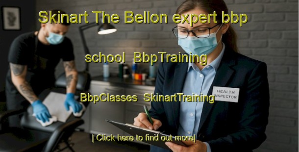 Skinart The Bellon expert bbp school | BbpTraining | BbpClasses | SkinartTraining-France
