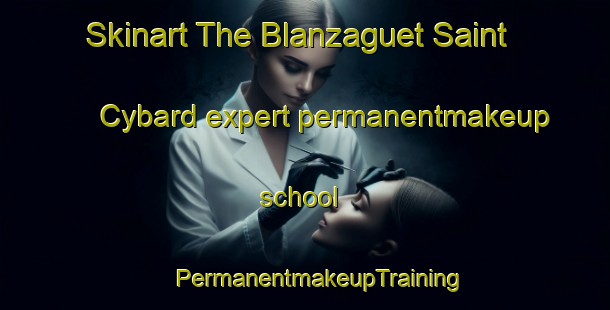 Skinart The Blanzaguet Saint Cybard expert permanentmakeup school | #PermanentmakeupTraining #PermanentmakeupClasses #SkinartTraining-France