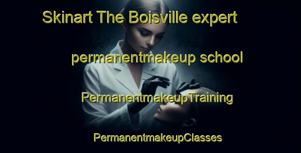 Skinart The Boisville expert permanentmakeup school | #PermanentmakeupTraining #PermanentmakeupClasses #SkinartTraining-France