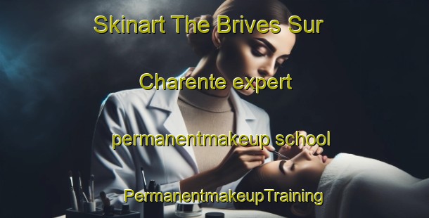 Skinart The Brives Sur Charente expert permanentmakeup school | #PermanentmakeupTraining #PermanentmakeupClasses #SkinartTraining-France