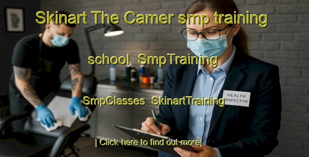 Skinart The Camer smp training school | SmpTraining | SmpClasses | SkinartTraining-France