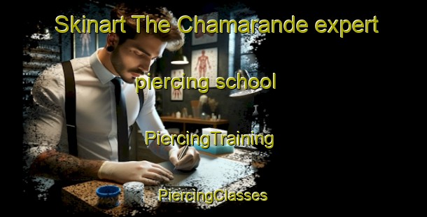 Skinart The Chamarande expert piercing school | #PiercingTraining #PiercingClasses #SkinartTraining-France