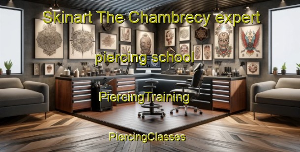 Skinart The Chambrecy expert piercing school | PiercingTraining | PiercingClasses | SkinartTraining-France
