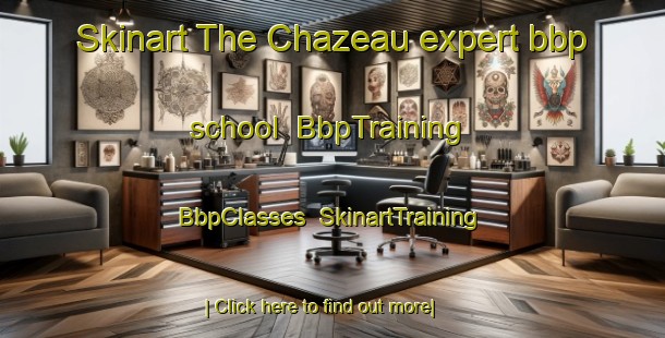 Skinart The Chazeau expert bbp school | BbpTraining | BbpClasses | SkinartTraining-France