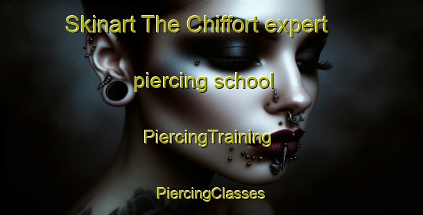 Skinart The Chiffort expert piercing school | #PiercingTraining #PiercingClasses #SkinartTraining-France