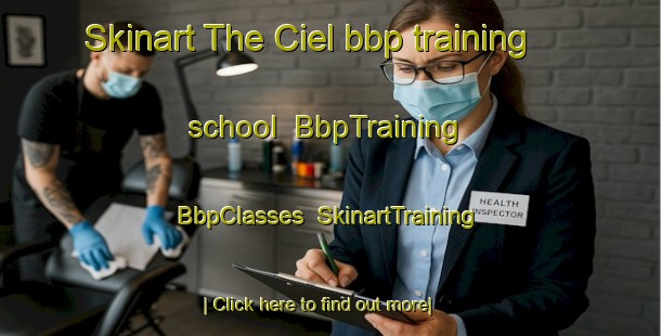 Skinart The Ciel bbp training school | BbpTraining | BbpClasses | SkinartTraining-France