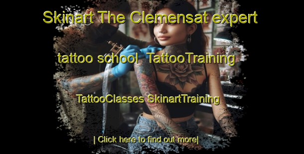 Skinart The Clemensat expert tattoo school | #TattooTraining #TattooClasses #SkinartTraining-France