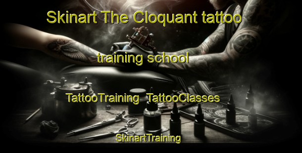 Skinart The Cloquant tattoo training school | TattooTraining | TattooClasses | SkinartTraining-France