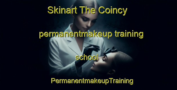 Skinart The Coincy permanentmakeup training school | #PermanentmakeupTraining #PermanentmakeupClasses #SkinartTraining-France