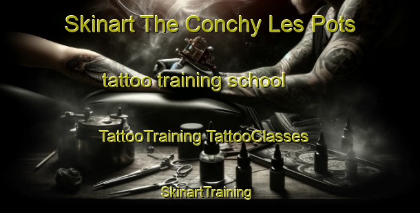 Skinart The Conchy Les Pots tattoo training school | #TattooTraining #TattooClasses #SkinartTraining-France