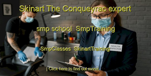 Skinart The Conqueyrac expert smp school | SmpTraining | SmpClasses | SkinartTraining-France