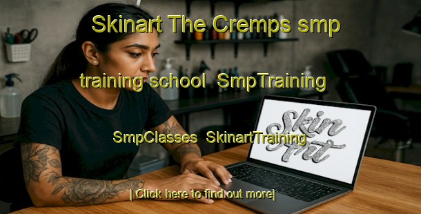 Skinart The Cremps smp training school | SmpTraining | SmpClasses | SkinartTraining-France