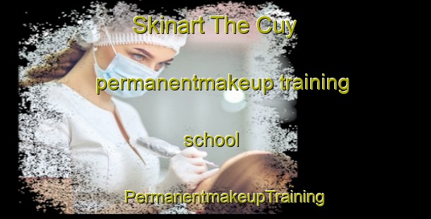 Skinart The Cuy permanentmakeup training school | #PermanentmakeupTraining #PermanentmakeupClasses #SkinartTraining-France