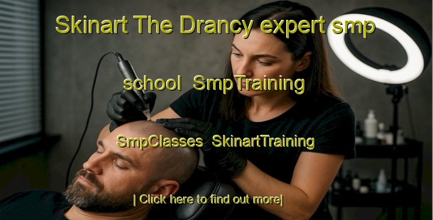 Skinart The Drancy expert smp school | SmpTraining | SmpClasses | SkinartTraining-France